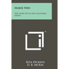 Marse Ned: The Story Of An Old Southern Family - Paperback