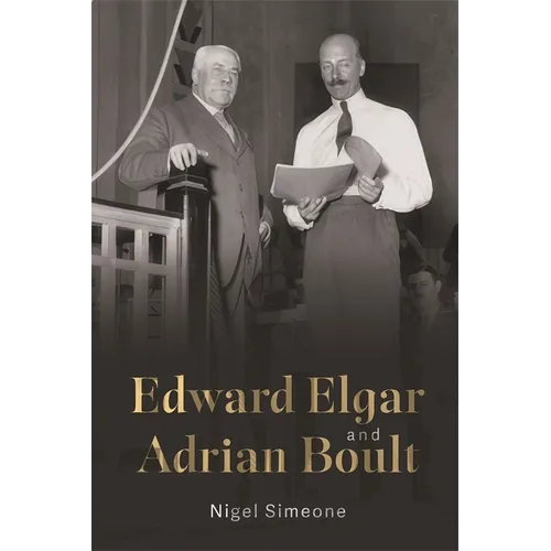 Edward Elgar and Adrian Boult - Hardcover