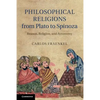Philosophical Religions from Plato to Spinoza - Paperback