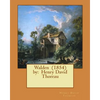 Walden (1854) by: Henry David Thoreau - Paperback
