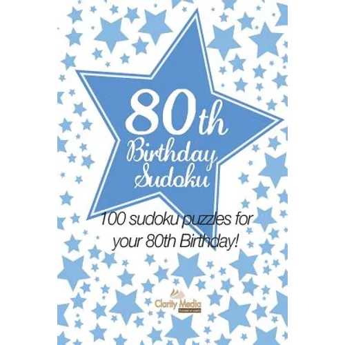 80th Birthday Sudoku: 100 sudoku puzzles for your 80th Birthday - Paperback