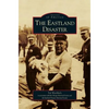 Eastland Disaster - Hardcover