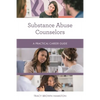 Substance Abuse Counselors: A Practical Career Guide - Paperback