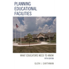 Planning Educational Facilities: What Educators Need to Know - Paperback