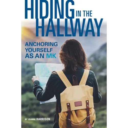 Hiding in the Hallway: Anchoring Yourself as an Mk - Paperback