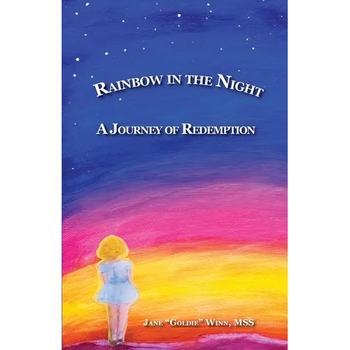 RAINBOW IN THE NIGHT A Journey of Redemption - Paperback
