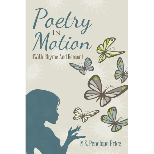 Poetry in Motion: (With Rhyme and Reason) - Paperback