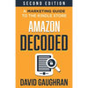 Amazon Decoded: A Marketing Guide to the Kindle Store - Paperback