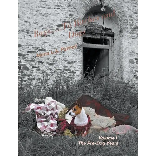 Rags.....to Bitches and Dogs - Paperback