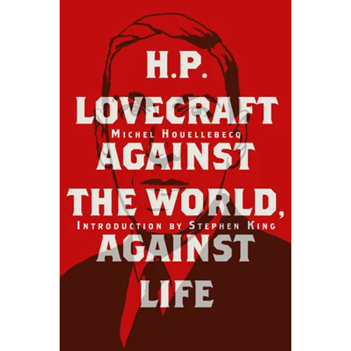 H. P. Lovecraft: Against the World, Against Life - Hardcover