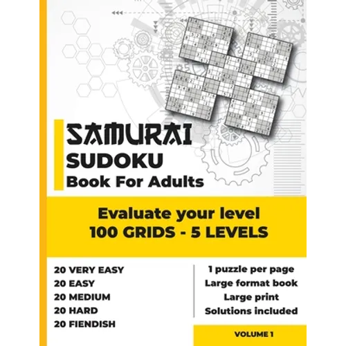 Samurai Sudoku Book for Adults: Evaluate your level with 100 grids of 5 difficulty levels - Very easy - Easy - Medium - Hard - Fiendish and Diabolical - Paperback