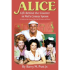 Alice: Life Behind the Counter in Mel's Greasy Spoon (A Guide to the Feature Film, the TV Series, and More) - Paperback