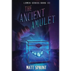 The Ancient Amulet: Lumen Epic Fantasy Series Book 3 - Paperback