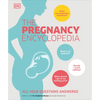 The Pregnancy Encyclopedia: All Your Questions Answered - Hardcover