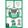 Show-How Guides: Drawing Animals: The 7 Essential Techniques & 19 Adorable Animals Everyone Should Know! - Paperback