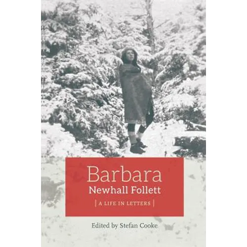 Barbara Newhall Follett: A Life in Letters - Paperback