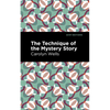 The Technique of the Mystery Story - Paperback