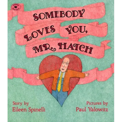 Somebody Loves You, Mr. Hatch - Paperback