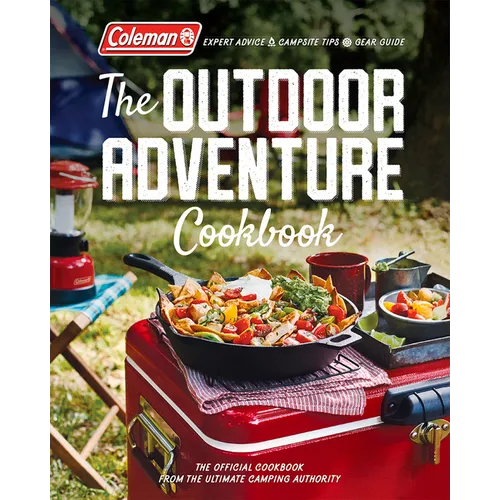 The Outdoor Adventure Cookbook: The Official Cookbook from America's Camping Authority - Paperback