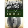 German Influences in Louisville - Paperback