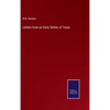 Letters from an Early Settler of Texas - Hardcover