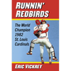 Runnin' Redbirds: The World Champion 1982 St. Louis Cardinals - Paperback