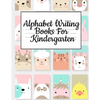 Alphabet Writing Books For Kindergarten: Trace Baby Animal Words With This Cute Workbook - A-Z Letter Tracing Book & ABC Writing Notebook for Toddlers - Paperback