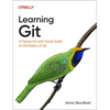 Learning Git: A Hands-On and Visual Guide to the Basics of Git - Paperback