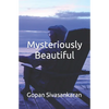 Mysteriously Beautiful - Paperback