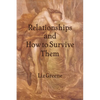Relationships and How to Survive Them - Paperback