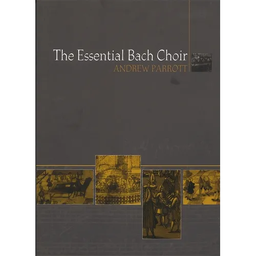 The Essential Bach Choir - Paperback