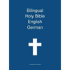 Bilingual Holy Bible English - German - Hardcover