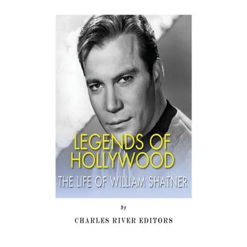 Legends of Hollywood: The Life of William Shatner - Paperback