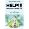 HELP!!! I Have A Property Insurance Claim - Paperback