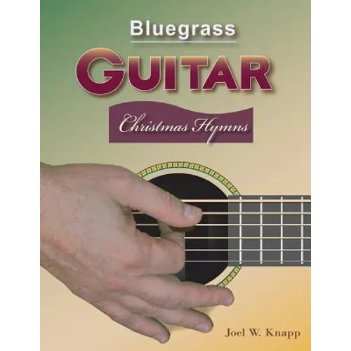 Bluegrass Guitar: Christmas Hymns - Paperback