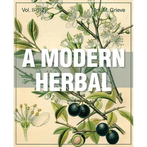 A Modern Herbal (Volume 2, I-Z and Indexes) - Paperback