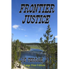 Frontier Justice: Large Print Edition - Paperback
