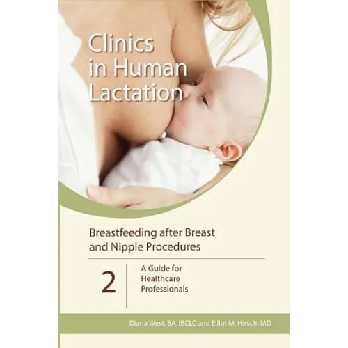 Breastfeeding after Breast and Nipple Procedures: A Guide for Healthcare Professionals - Paperback