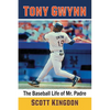 Tony Gwynn: The Baseball Life of Mr. Padre - Paperback
