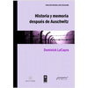 Historia y memoria después de Auschwitz: Abordajes desde un pasado traumático - Paperback