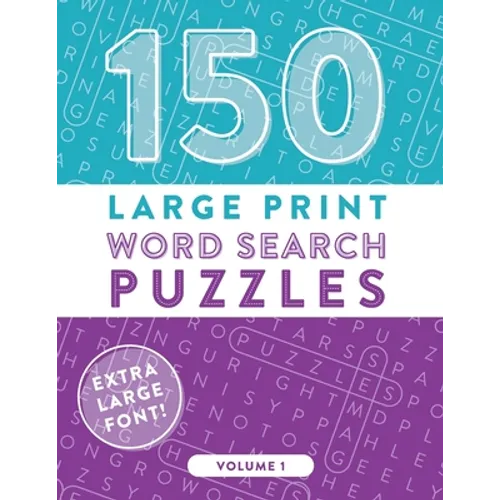 150 Large Print Word Search Puzzles: Easy-to-Read Word Games to Exercise Your Brain (Volume 1) - Paperback