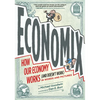 Economix: How Our Economy Works (and Doesn't Work), in Words and Pictures - Paperback