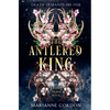 The Antlered King: A Raven's Trade Novel - Hardcover