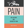 Pain: The Culture And Science of Pain - Hardcover