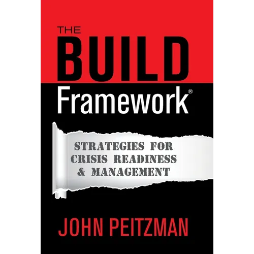 The BUILD Framework(R): Strategies for Crisis Readiness & Management - Hardcover