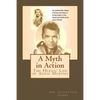 A Myth in Action: The Heroic Life of Audie Murphy - Paperback