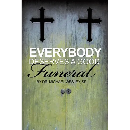 Everybody Deserves a Good Funeral - Paperback