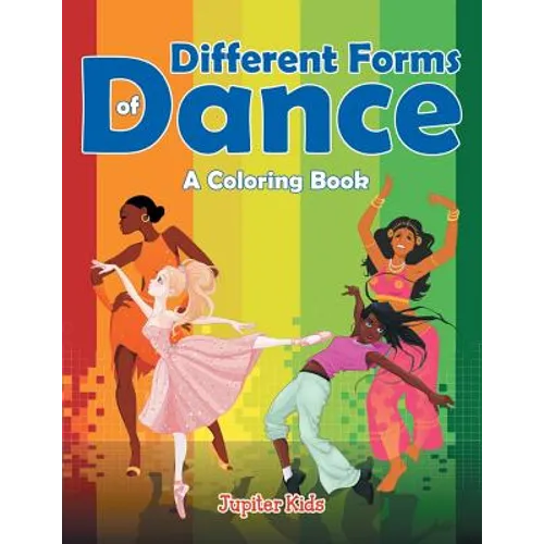 Different Forms of Dance (A Coloring Book) - Paperback
