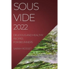 Sous Vide 2022: Delicious and Healthy Recipes for Beginners - Paperback
