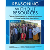 Reasoning Without Resources Volume I: Clinical Global Health for Medical Educators - 129 Case Studies from Rural Africa - Paperback